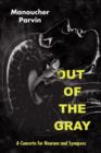 Image for Out of the Gray : A Concerto for Neurons and Synapses