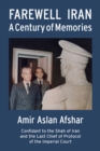 Image for Farewell Iran : A Century of Memories