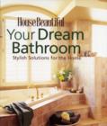 Image for Your dream bathroom  : stylish solutions for the home