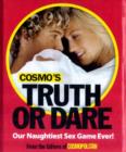 Image for Cosmo&#39;s Truth or Dare : Our Naughtiest Sex Game Ever!