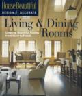 Image for Living and dining rooms  : creating beautiful rooms from start to finish