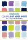 Image for &quot;House Beautiful&quot; Colors for Your Home