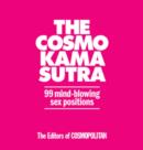 Image for The Cosmo kama sutra  : 99 mind-blowing sex positions