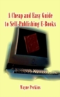 Image for A Cheap and Easy Guide to Self-publishing E-Books