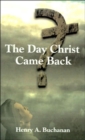 Image for The Day Christ Came Back