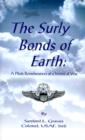 Image for The Surly Bonds of Earth : A Pilots Remembrances of a World at War