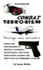 Image for Combat Terrorism : Foreign and Domestic; Steps and Procedures to Protect Yourself, Your Family, and Your Employees Against the Next Wave