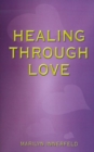 Image for Healing Through Love