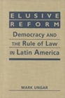 Image for Elusive Reform : Democracy and the Rule of Law in Latin America