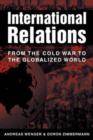 Image for International relations  : from the Cold War to the globalized world