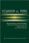 Image for Ecuador vs. Peru  : peacemaking amid rivalry