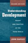 Image for Understanding Development : Theory and Practice in the Third World