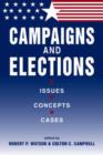 Image for Campaigns and elections  : issues, concepts, cases