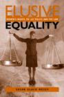 Image for Elusive equality  : women&#39;s rights, public policy, and the law