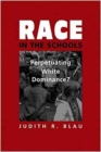 Image for Race in the schools  : perpetuating white dominance?