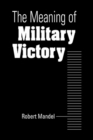 Image for Meaning of Military Victory