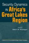 Image for Security Dynamics in Africa&#39;s Great Lakes Region