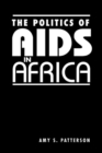 Image for Politics of AIDS in Africa