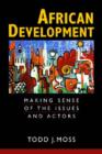 Image for African Development : Making Sense of the Issues and Actors