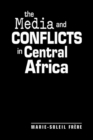 Image for Media and Conflicts in Africa
