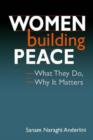 Image for Women Building Peace : What They Do, Why it Matters