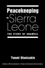 Image for Peacekeeping in Sierra Leone : The Story of UNAMSIL