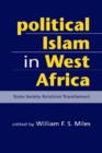 Image for Political Islam in West Africa  : state-society relations transformed