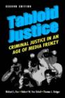 Image for Tabloid Justice : Criminal Justice in an Age of Media Frenzy