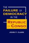 Image for Failure of Democracy in the Republic of Congo