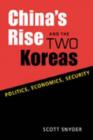 Image for China&#39;s rise and the two Koreas  : politics, economics, security
