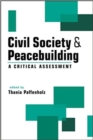 Image for Civil society &amp; peacebuilding  : a critical assessment