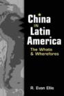Image for China in Latin America  : the whats and wherefores
