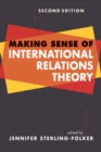 Image for Making Sense of International Relations Theory