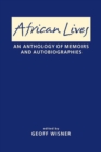 Image for African Lives : An Anthology of Memoirs and Autobiographies