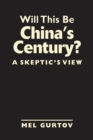 Image for Will this be China&#39;s century?  : a skeptic&#39;s view