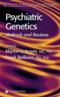 Image for Psychiatric genetics  : methods and reviews