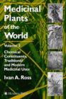 Image for Medicinal plants of the world  : chemical constituents, traditional and modern medicinal usesVolume 3