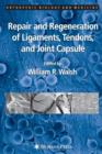 Image for Repair and Regeneration of Ligaments, Tendons, and Joint Capsule