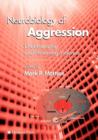 Image for Neurobiology of aggression  : understanding and preventing violence