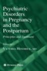 Image for Psychiatric disorders in pregnancy and the postpartum  : principles and treatment