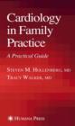 Image for Cardiology in family practice  : a practical guide for family practitioners