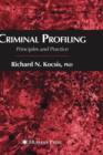 Image for Criminal Profiling : Principles and Practice