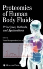 Image for Proteomics of human body fluids  : principles, methods, and applications