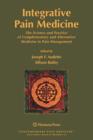 Image for Integrative pain medicine  : the science and practice of complementary and alternative medicine in pain management