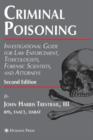 Image for Criminal poisoning  : investigational guide for law enforcement, toxicologists, forensic scientists, and attorneys