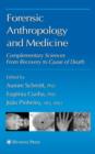 Image for Forensic Anthropology and Medicine : Complementary Sciences From Recovery to Cause of Death