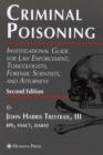 Image for Criminal Poisoning : Investigational Guide for Law Enforcement, Toxicologists, Forensic Scientists, and Attorneys