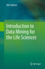 Image for Introduction to Data Mining for the Life Sciences