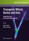 Image for Transgenic wheat, barley and oats  : production and characterization protocols