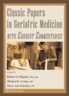 Image for Classic Papers in Geriatric Medicine with Current Commentaries